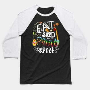 eat sleep paint repeat Baseball T-Shirt